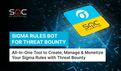 SOC Prime Launches Sigma Rules Bot for Threat Bounty 