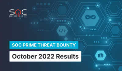 SOC Prime Threat Bounty — October 2022 Results