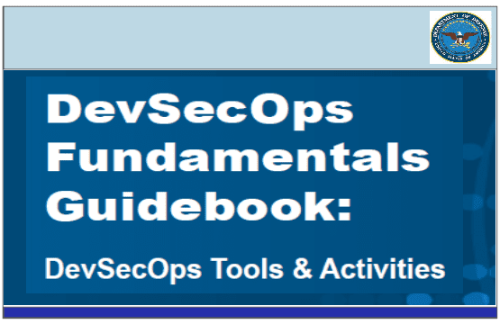 DevSecOps Fundamentals Guidebook – Tools & Activities by American Deparment of Defense