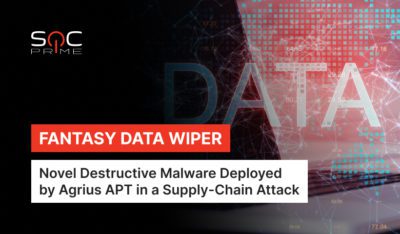 Detecting Fantasy Data Wiper Leveraged by Agrius APT in a Supply-Chain Attack