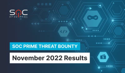 SOC Prime Threat Bounty —  November 2022 Results