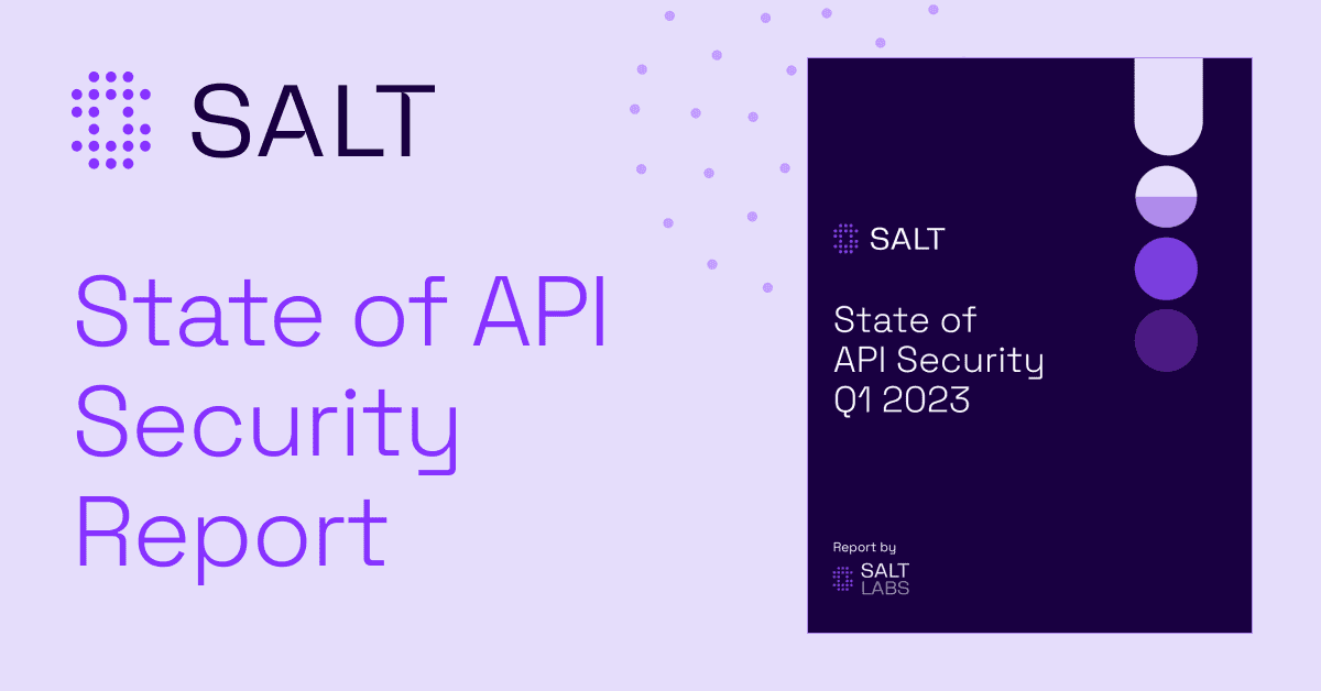 Latest State of API Security report: 400% increase in attackers and more!
