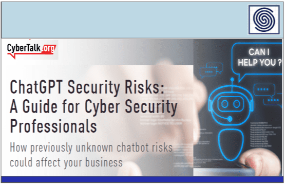 ChatGPT Security Risks -A Guide for Cyber Security Professionals by Cybertalk.org