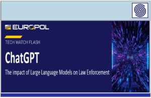 ChatGTP – The impact of Large Language Models on Law Enforcement by EUROPOL