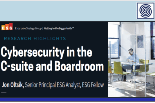 Cybersecurity in the C-suite and Boardroom by Jon Oltsik – Enterprise Strategy Group (ESG)