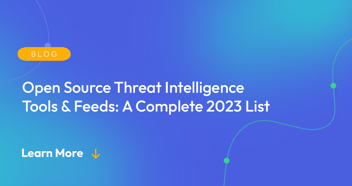 Open Source Threat Intelligence Tools & Feeds: A Complete 2023 List – Source: securityboulevard.com