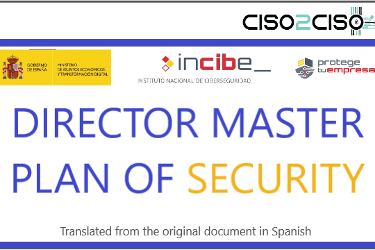 DIRECTOR MASTER PLAN OF SECURITY BY INCIBE & SPAIN GOVERNMENT. (translated version from the original document in Spanish).