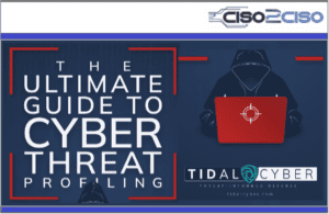 The Ultimate Guide to CYBER THREAT Profiling by TIDAL CYBER