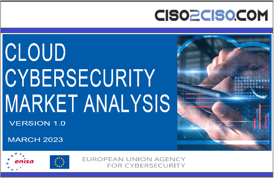 Cloud Cybersecurity Market Analysis by Enisa – European Union Agency for Cybersecurity