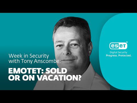 emotet:-sold-or-on-vacation?-–-week-in-security-with-tony-anscombe-–-source:-wwwwelivesecurity.com