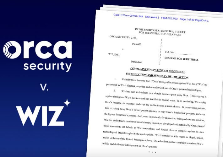 Orca Security Sues Wiz for Allegedly Violating 2 Patents – Source: www.govinfosecurity.com