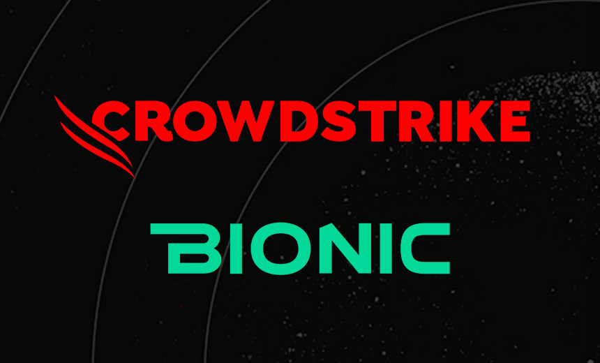 Why CrowdStrike Is Eyeing Cyber Vendor Bionic at Up to $300M – Source: www.govinfosecurity.com
