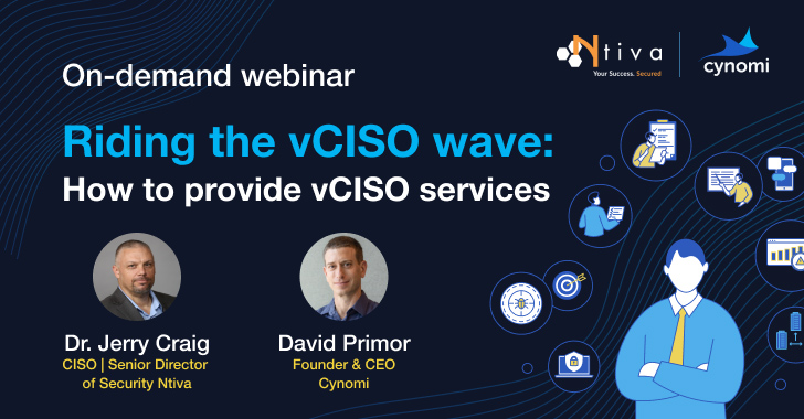 Webinar: Riding the vCISO Wave: How to Provide vCISO Services – Source:thehackernews.com