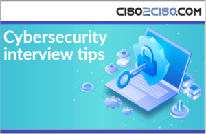 Cybersecurity Interview Tips