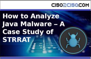 How to Analyze Java Malware – A Case Study of  STRRAT