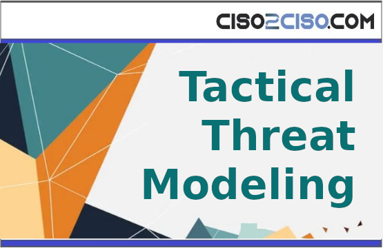 Tactical Threat Modeling