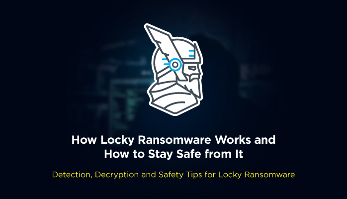 Locky Ransomware 101: Everything You Need to Know – Source: heimdalsecurity.com