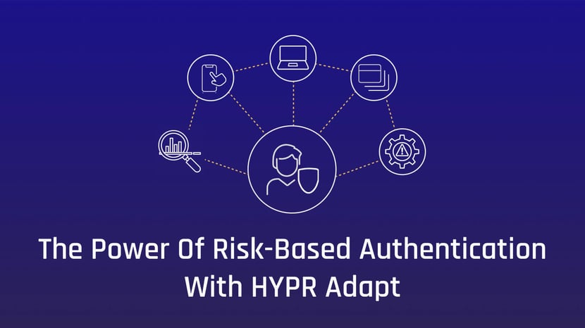 The Power of Risk-Based Authentication With HYPR Adapt – Source: securityboulevard.com