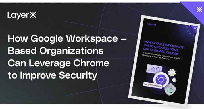 guide:-how-google-workspace-based-organizations-can-leverage-chrome-to-improve-security-–-source:thehackernews.com