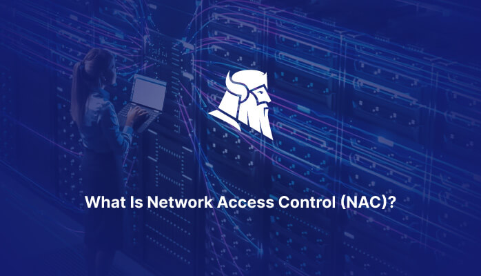 What Is Network Access Control (NAC)? – Source: heimdalsecurity.com