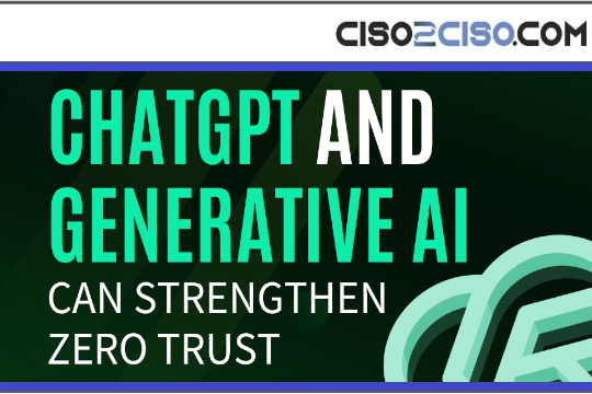 ChatGPT and Generative AI can strengthen Zero Trust