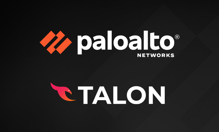 Why Palo Alto Is Eyeing Secure Browser Firm Talon for $600M – Source: www.govinfosecurity.com