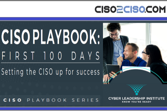 CISO PLAYBOOK: FIRST 100 DAYS Setting the CISO up for success