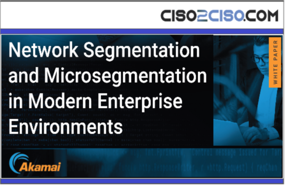 Network Segmentation and Microsegmentation in Moderm Enterprise Environments by Akamai