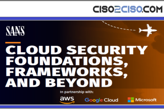 SANS – Cloud Security Foundations, Frameworks, and Beyond – In partnership with aws , Google Cloud and Microsoft