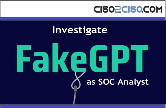 Investigate FakeGPT as SOC Analyst PDF