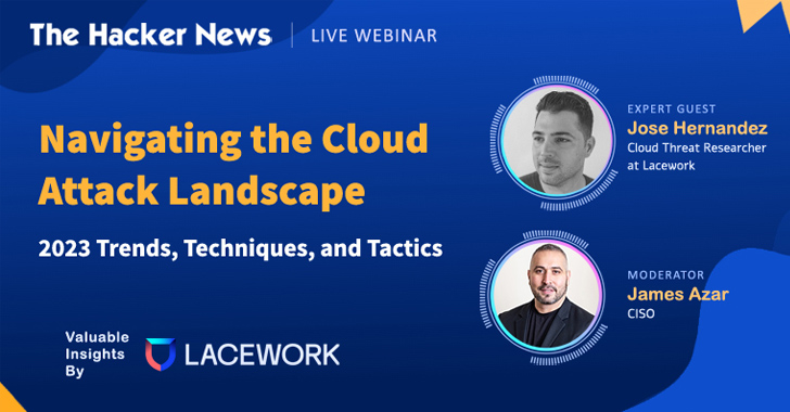 discover-2023’s-cloud-security-strategies-in-our-upcoming-webinar-–-secure-your-spot-–-source:thehackernews.com