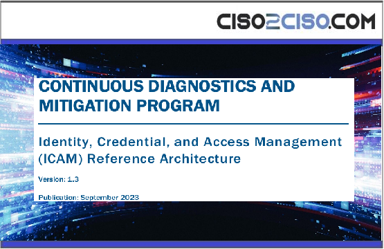 CONTINUOUS DIAGNOSTICS AND MITIGATION PROGRAM – Identity, Credential, and Access Management (ICAM) Reference Architecture