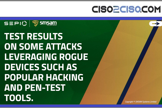 TEST RESULTSON SOME ATTACKS LEVERAGING ROGUE DEVICES SUCH AS POPULAR HACKING AND PEN-TEST TOOLS
