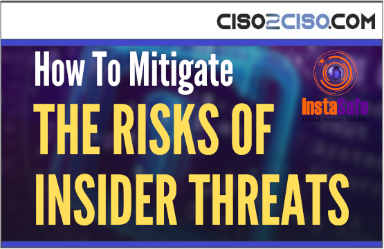 How To Mitigate THE RISKS OF INSIDE RTHREATS