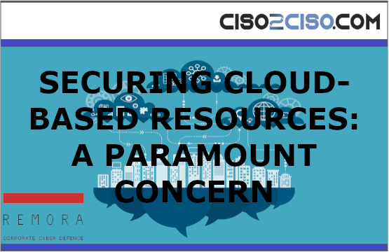 SECURING CLOUD-BASE DRESOURCES: A PARAMOUNT CONCERN