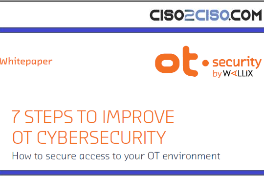 7 STEPS TO IMPROVEOT CYBERSECURITYHow to secure access to your OT environment
