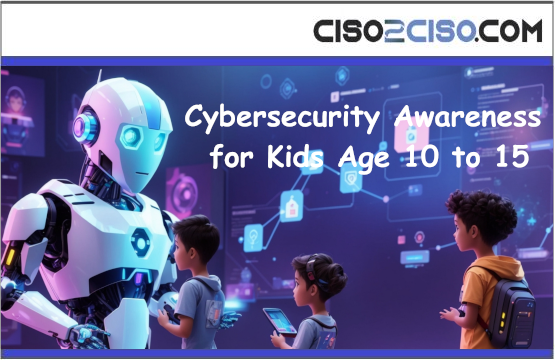 Cybersecurity Awareness for Kids Age 10 to 15