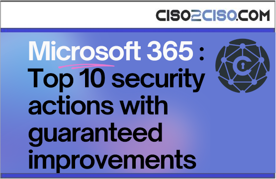 Microsoft 365 :Top 10 security actions with guaranteed improvements