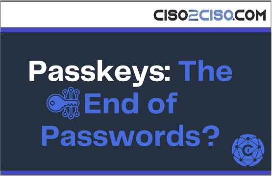 Passkeys: The End of Passwords?
