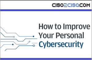 Howto Improve Your Personal Cybersecurity