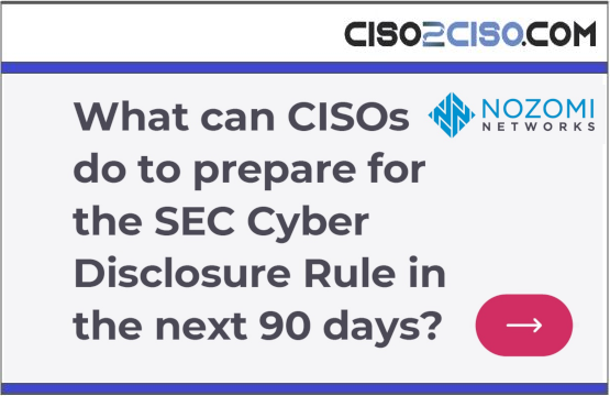 What can CISOS do to prepare for the SEC Cyber Disclosure Rule in the next 90 days?