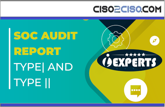 SOC AUDIT REPORT TYPE 1 AND TYPE 2