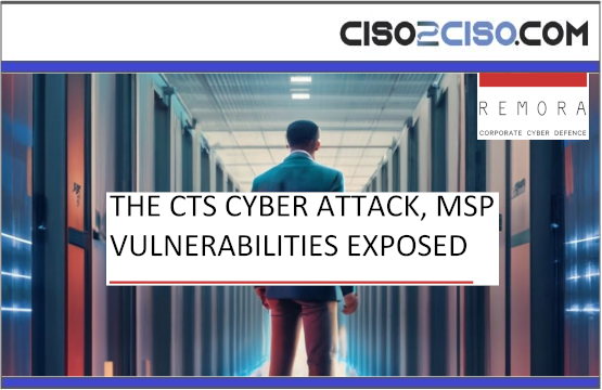 THE CTS CYBER ATTACK, MSP VULNERABILITIES EXPOSED