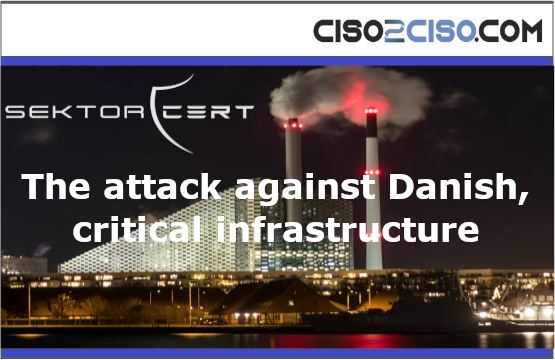 The attack against Danish, CLEAR critical infrastructure