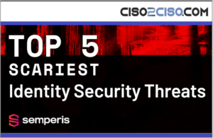 TOP 5 SCARIEST Identity Security Threats