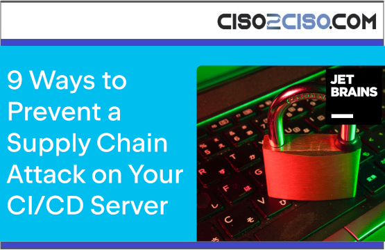 9 Waysto Prevent a Supply Chain Attackon Your CI/CD Server