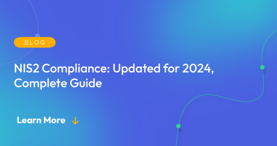 NIS2 Compliance: Updated for 2024,  Complete Guide – Source: securityboulevard.com
