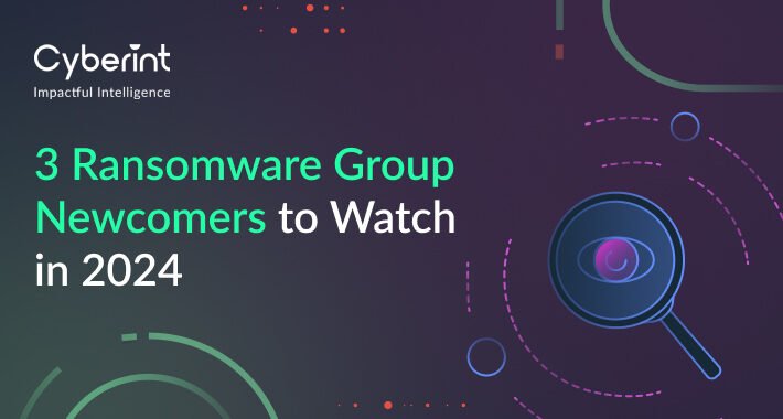 3-ransomware-group-newcomers-to-watch-in-2024-–-source:thehackernews.com