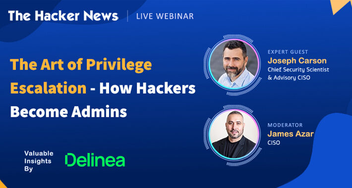 webinar:-the-art-of-privilege-escalation-–-how-hackers-become-admins-–-source:thehackernews.com