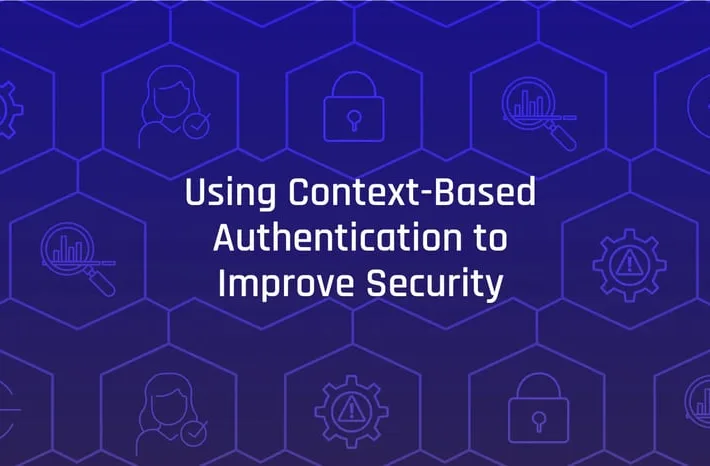 how-to-use-context-based-authentication-to-improve-security-–-source:-securityboulevard.com